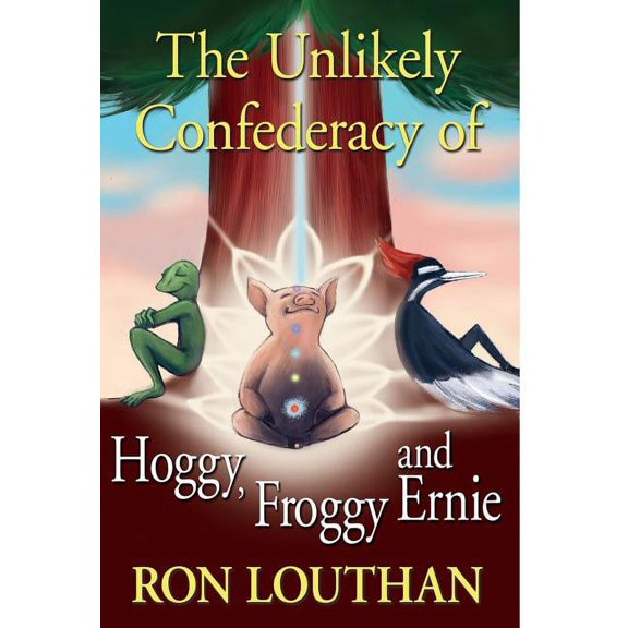 The Unlikely Confederacy of Hoggy, Froggy and Ernie (Hardcover)