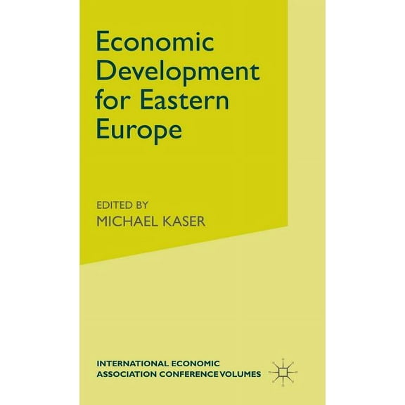 International Economic Association Economic Development for Eastern Europe, (Hardcover)