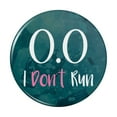 thumbnail image 1 of 0.0 Marathon I Don't Run Funny Non Runner Kitchen Refrigerator Locker Button Magnet, 1 of 5