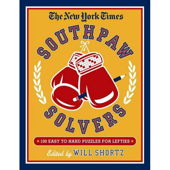 The New York Times Southpaw Solvers: 100 Easy to Hard Crossword Puzzles for Lefties, (Paperback)