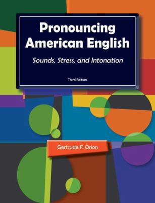 Pre-Owned Pronouncing American English: Sounds, Stress, and Intonation (Paperback) 1111352100 9781111352103
