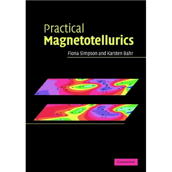 Practical Magnetotellurics, (Hardcover)