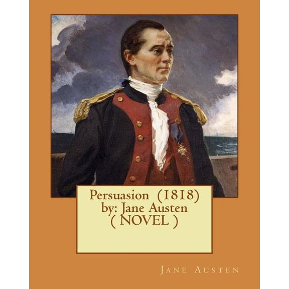 Persuasion (1818) by : Jane Austen ( NOVEL )