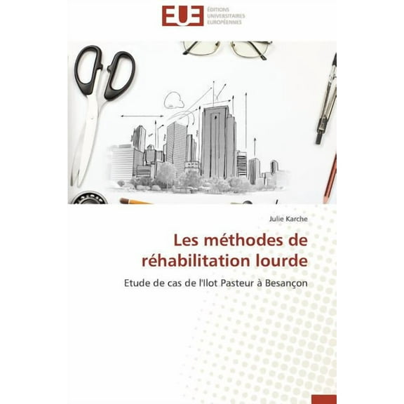 Omn.Univ.Europ.: Les Méthodes de Réhabilitation Lourde (Paperback)