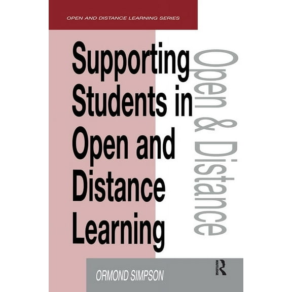 Open and Flexible Learning Supporting Students in Online Open and Distance Learning, (Paperback)