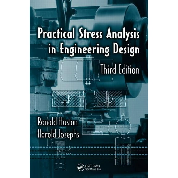 Mechanical Engineering Practical Stress Analysis in Engineering Design, (Hardcover)
