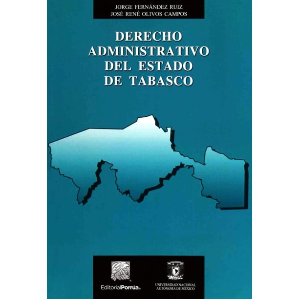 Derecho Administrativo del Estado de Tabasco Editorial Porrúa 9786070930027