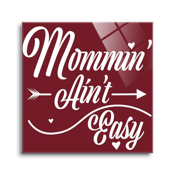 Mommin' Ain't Easy Red Hearts Arrow 12 x 12 Glass Wall Hanging Sign