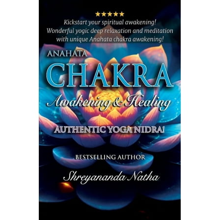 Great Yoga Books Anahata Chakra Awakening & Healing: Authentic Yoga Nidra Meditation, (Paperback)