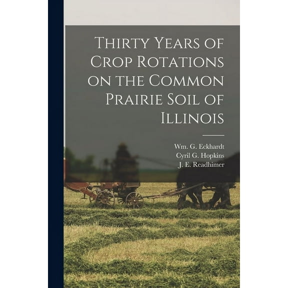 Thirty Years of Crop Rotations on the Common Prairie Soil of Illinois (Paperback)