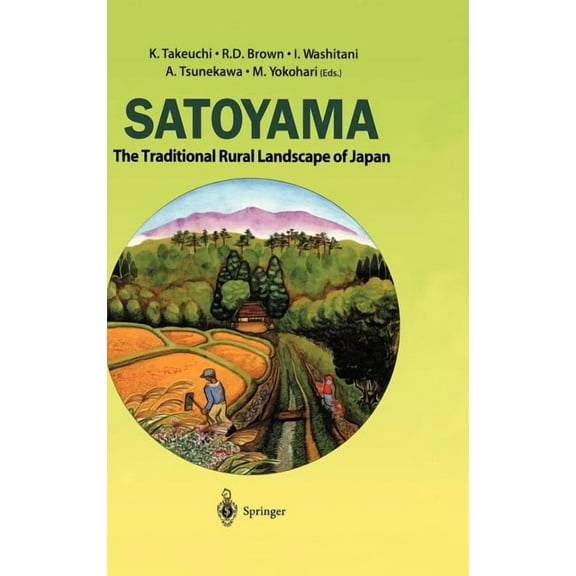 Satoyama: The Traditional Rural Landscape of Japan, (Hardcover)