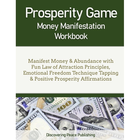 Prosperity Game Money Manifestation Workbook: Manifest Money & Abundance with Fun Law of Attraction Principles, Emot, (Paperback)