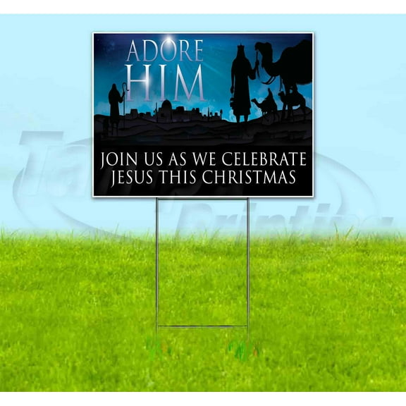 Adore Him (18" x 24") Yard Sign, Includes Metal Step Stake