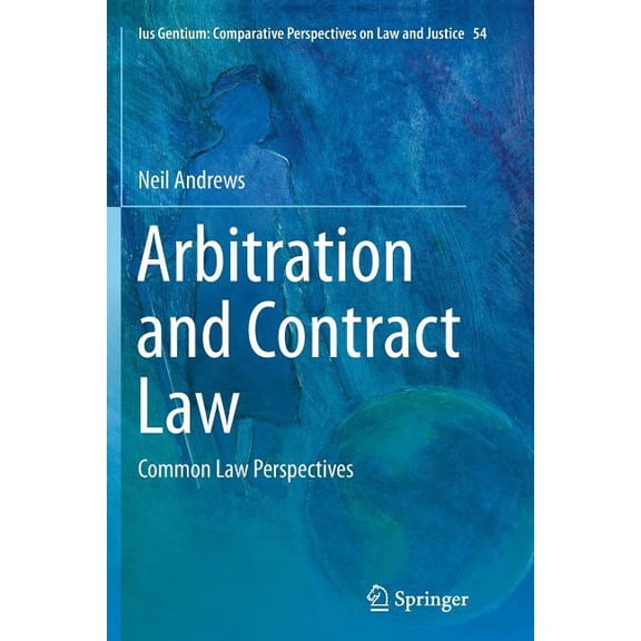 Ius Gentium: Comparative Perspectives on Arbitration and Contract Law: Common Law Perspectives, Book 54, (Paperback)