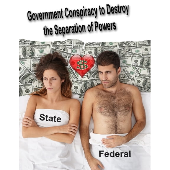 Government Conspiracy to Destroy the Separation of Powers: Form #05.023 (Paperback)