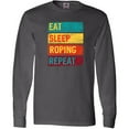 thumbnail image 3 of Inktastic Calf Roping Rodeo Eat Sleep Roping Repeat Long Sleeve T-Shirt, 3 of 5