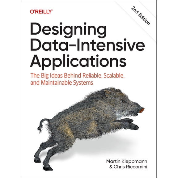 Designing Data-Intensive Applications: The Big Ideas Behind Reliable, Scalable, and Maintainable Systems, (Paperback)