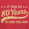 thumbnail image 3 of CafePress - Funny 80Th Birthday Dark T Shirt - Men's Classic Graphic Cotton T-Shirt, 3 of 4