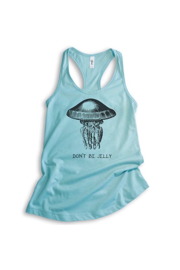 Don't Be Jelly Tank Top, Ladies Racerback Tank Top, Jelly Fish Tank, Fishing Tank, Fish Tank, Cancun, X-Small