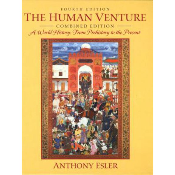 Pre-Owned The Human Venture: A World History: From Prehistory to the Present, Combined Edition (4th Edition) (Hardcover) 0130142468 9780130142467
