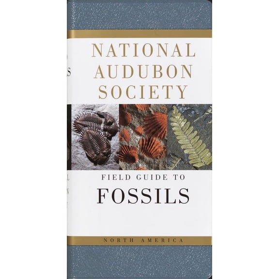 National Audubon Society Field Guides National Audubon Society Field Guide to Fossils, (Paperback)