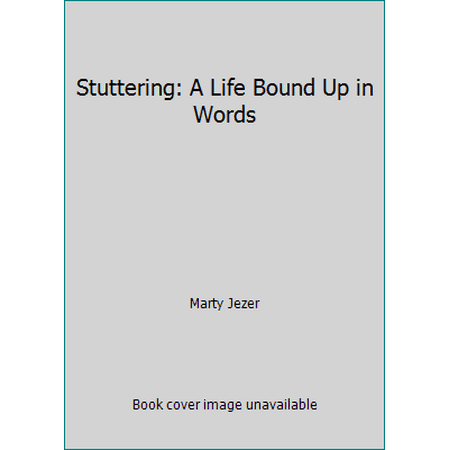 Stuttering: A Life Bound Up in Words, Used [Paperback]