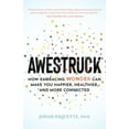 thumbnail image 1 of Pre-Owned Awestruck: How Embracing Wonder Can Make You Happier, Healthier, and More Connected (Paperback) 1611807743 9781611807745, 1 of 1