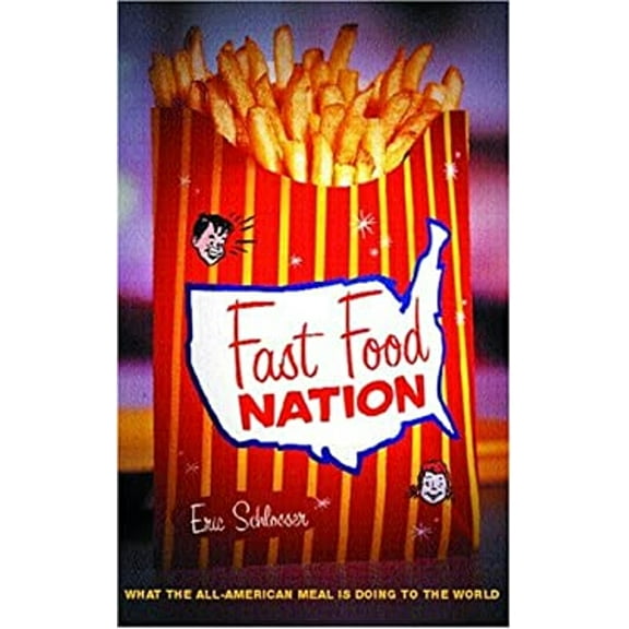 Pre-Owned Fast Food Nation : The Dark Side of the All-American Meal (Paperback) 9780713996029