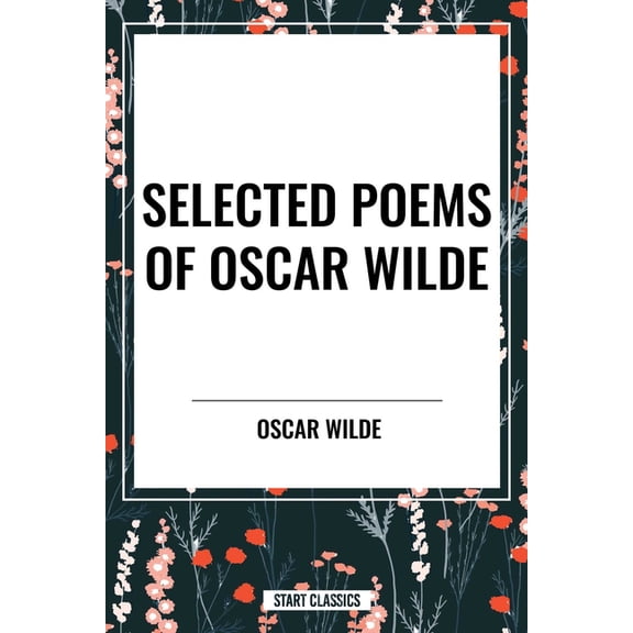 Selected Poems of Oscar Wilde, (Paperback)