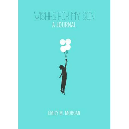Wishes for My Son : A Journal