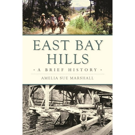 - East Bay Hills : A Brief History