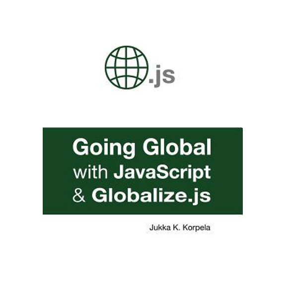 Pre-Owned Going Global with JavaScript and Globalize.Js (Paperback)