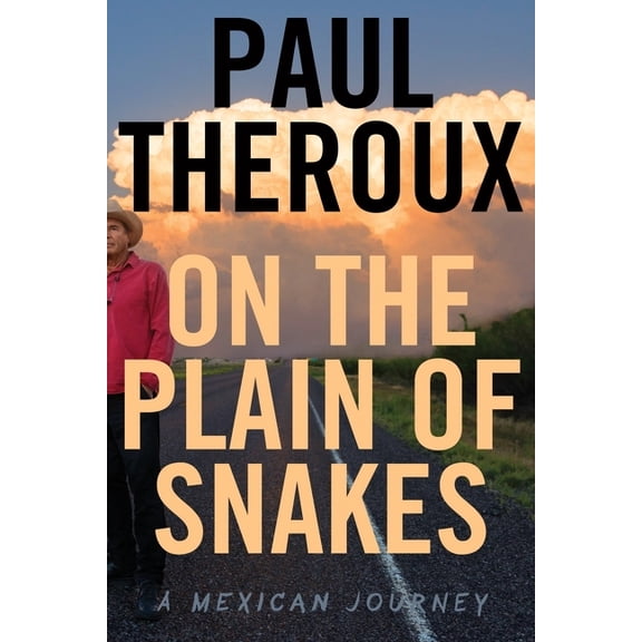 On the Plain of Snakes: A Mexican Journey (Other)