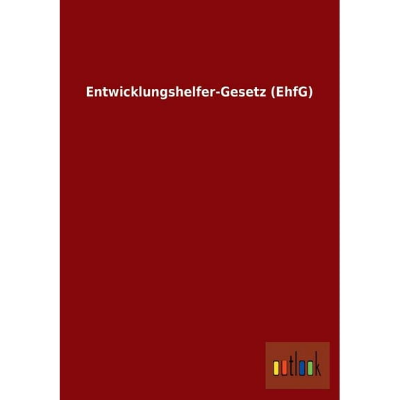 Entwicklungshelfer-Gesetz (Ehfg) (Paperback)