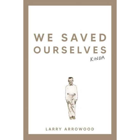 We Saved Ourselves, Kinda (Paperback)
