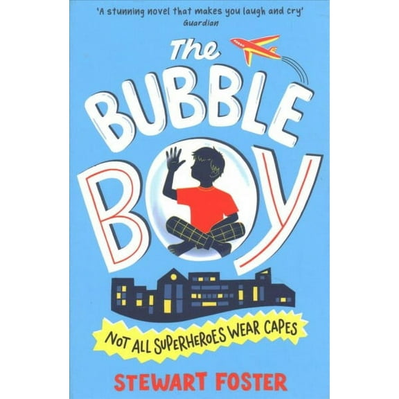 The Bubble Boy (Paperback) by Stewart Foster