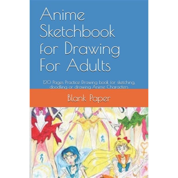 Anime Sketchbook for Drawing For Adults 120 Pages Practice Drawing