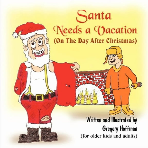 Santa Needs a Vacation (on the Day After Christmas) (Paperback)