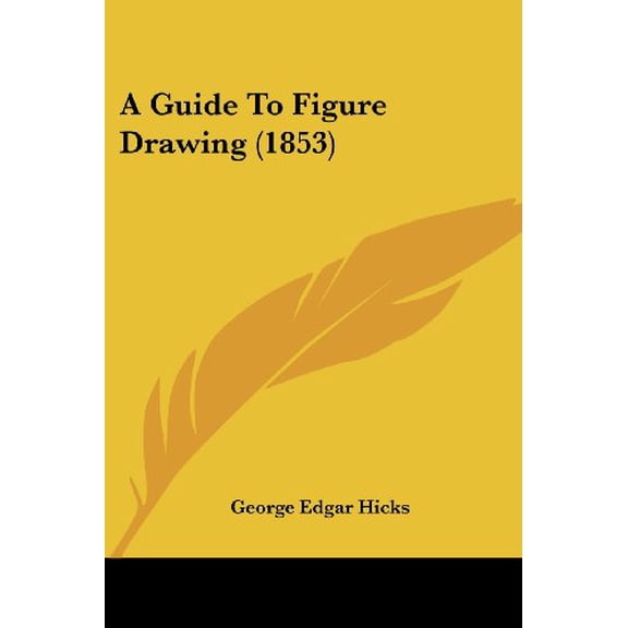 Guide To Figure Drawing 1853