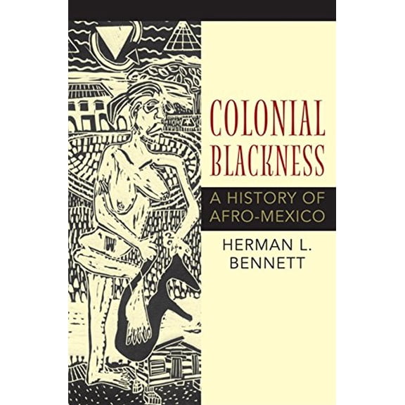 Pre-Owned Colonial Blackness: A History of Afro-Mexico (Paperback) 0253223318 9780253223319