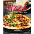 thumbnail image 2 of Artisan Pizza: To Make Perfectly At Home, 2 of 3