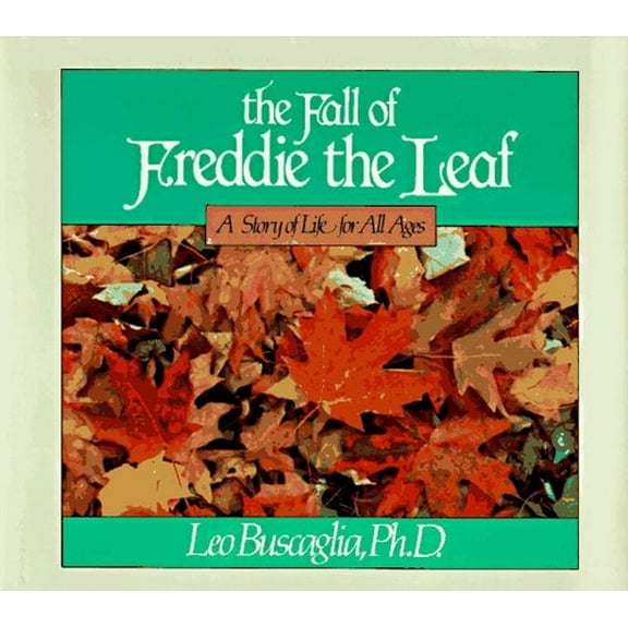Pre-Owned The Fall of Freddie the Leaf: A Story of Life for All Ages (Hardcover) 0805010645 9780805010640