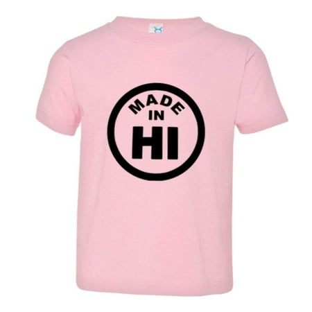 

PleaseMeTees™ Toddler From Born Made In Hawaii Hi Logo Label HQ Tee
