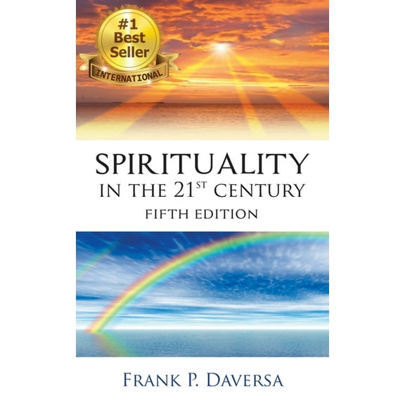 Spirituality in The 21st Century: Fifth Edition, (Paperback)