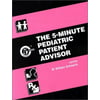 The 5-Minute Pediatric Patient Advisor (5-Minute Consult Series) [Paperback - Used]
