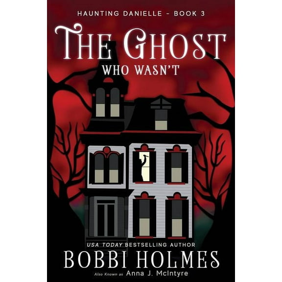 Haunting Danielle The Ghost Who Wasn't, Book 3, (Paperback)