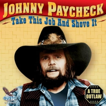 Johnny Paycheck - Take This Job and Shove It - CD (The Best Of Johnny Paycheck)