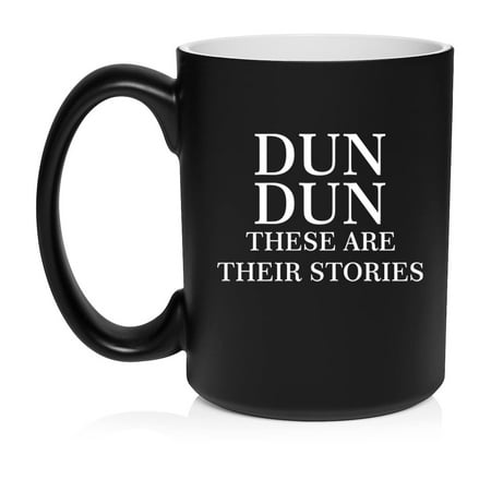 

Dun Dun These Are Their Stories Ceramic Coffee Mug Tea Cup Gift for Her Him Women Men Sister Brother Mom Dad Birthday Boss Housewarming Funny Crime Show Murder Mystery (15oz Matte Black)