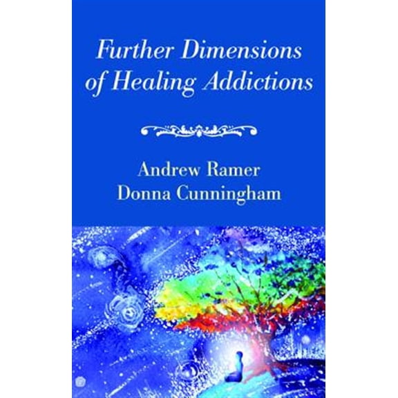 Pre-Owned Further Dimensions of Healing Addictions (Paperback) 1532645120 9781532645129