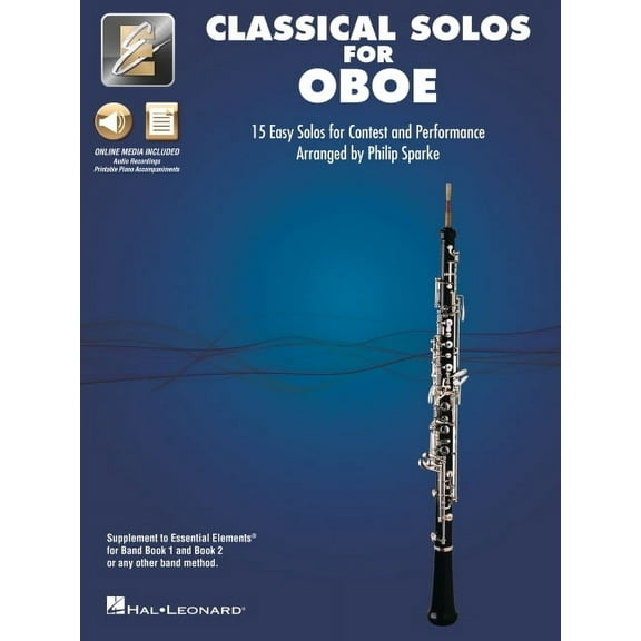Essential Elements Classical Solos for Oboe: 15 Easy Solos for Contest and Performance with Online Audio Printable Piano Accompaniments